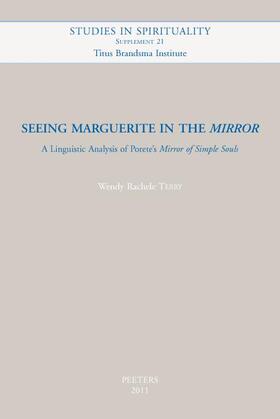 Terry |  Seeing Marguerite in the Mirror: A Linguistic Analysis of Porete's Mirror of Simple Souls | Buch |  Sack Fachmedien