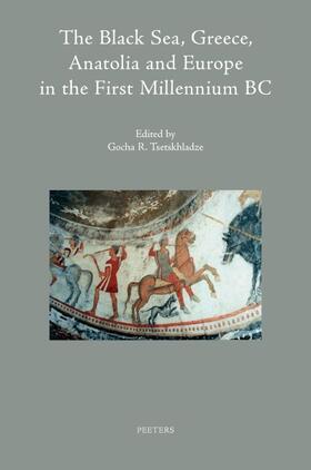 Tsetskhladze |  The Black Sea, Greece, Anatolia and Europe in the First Millennium BC | Buch |  Sack Fachmedien