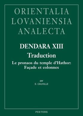 Cauville |  Dendara XIII. Traduction: Le Pronaos Du Temple d'Hathor: Facade Et Colonnes | Buch |  Sack Fachmedien