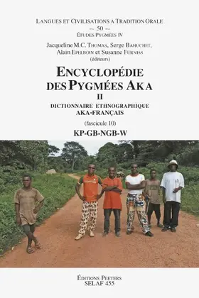 Bahuchet / Epelboin / Furniss |  Encyclopedie Des Pygmees Aka II. Dictionnaire Ethnographique Aka-Francais. Fasc. 10, Kp-Gb-Ngb-W | Buch |  Sack Fachmedien