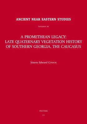 Connor |  A Promethean Legacy: Late Quaternary Vegetation History of Southern Georgia, the Caucasus | Buch |  Sack Fachmedien