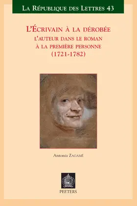 Zagame |  L'Ecrivain a la Derobee: L'Auteur Dans Le Roman a la Premiere Personne (1721-1782) | Buch |  Sack Fachmedien