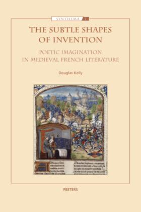 Kelly |  The Subtle Shapes of Invention: Poetic Imagination in Medieval French Literature | Buch |  Sack Fachmedien