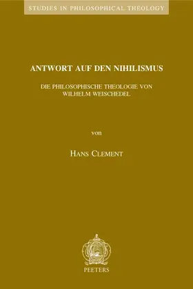 Clement |  Antwort Auf Den Nihilismus: Die Philosophische Theologie Von Wilhelm Weischedel | Buch |  Sack Fachmedien