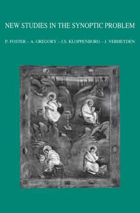 Foster / Gregory / Kloppenborg |  New Studies in the Synoptic Problem. Oxford Conference, April 2008: Essays in Honour of Christopher M. Tuckett | Buch |  Sack Fachmedien