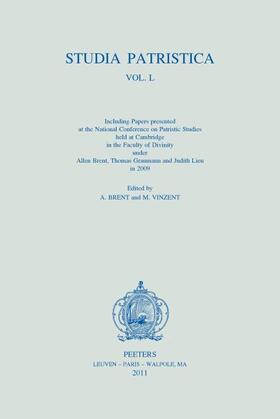 Brent |  Studia Patristica. Vol. L - Including Papers Presented at the National Conference on Patristic Studies Held at Cambridge in the Faculty of Divinity Un | Buch |  Sack Fachmedien
