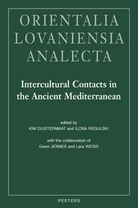 Duistermaat / Regulski |  Intercultural Contacts in the Ancient Mediterranean: Proceedings of the International Conference at the Netherlands-Flemish Institute in Cairo, 25th t | Buch |  Sack Fachmedien