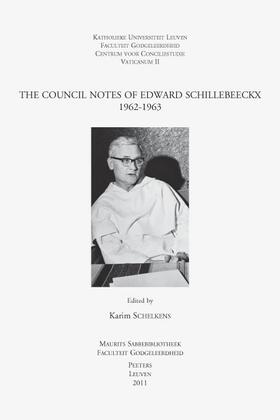 Schelkens |  The Council Notes of Edward Schillebeeckx, 1962-1963 | Buch |  Sack Fachmedien