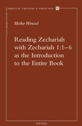 Wenzel |  Reading Zechariah with Zechariah 1:1-6 as the Introduction to the Entire Book | Buch |  Sack Fachmedien