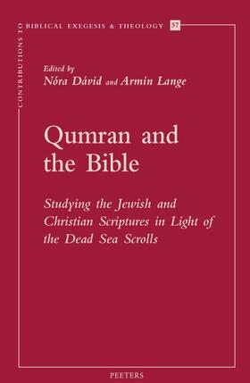 David |  Qumran and the Bible: Studying the Jewish and Christian Scriptures in Light of the Dead Sea Scrolls | Buch |  Sack Fachmedien