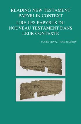 Clivaz / Zumstein |  Reading New Testament Papyri in Context/Lire Les Papyrus Du Noveau Testament Dans Leur Contexte | Buch |  Sack Fachmedien