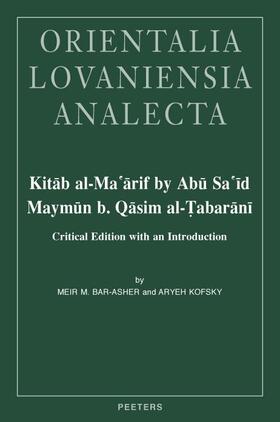 Bar-Asher / Kofsky |  Kitab Al-Ma'arif by Abu Sa'id Maymun B. Qasim Al-Tabarani: Critical Edition with an Introduction | Buch |  Sack Fachmedien