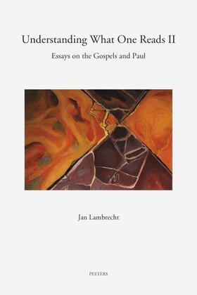 Lambrecht |  Understanding What One Reads II: Essays on the Gospels and Paul (2003-2011) | Buch |  Sack Fachmedien