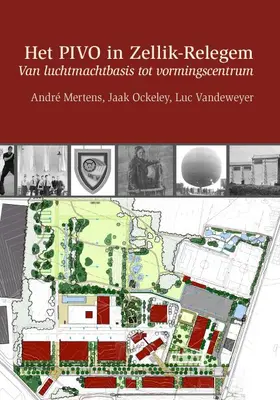 Mertens / Ockeley / Vandeweyer |  Het Pivo in Zellik-Relegem: Van Luchtmachtbasis Tot Vormingscentrum | Buch |  Sack Fachmedien