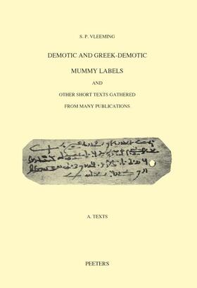 Vleeming |  Demotic and Greek-Demotic Mummy Labels and Other Short Texts Gathered from Many Publications | Buch |  Sack Fachmedien