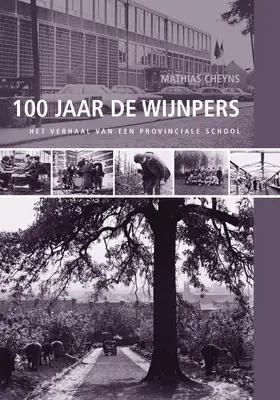 Cheyns |  100 Jaar de Wijnpers: Het Verhaal Van Een Provinciale School | Buch |  Sack Fachmedien