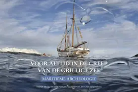 Dhoop / Pazmany / Praet |  Voor Altijd in de Greep Van de Grillige Zee: Maritieme Archeologie | Buch |  Sack Fachmedien