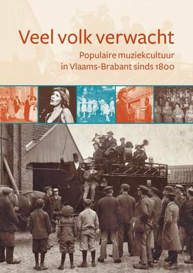 Bruyneel / Herreman / Stynen |  Veel Volk Verwacht: Populaire Muziekcultuur In Vlaams-Brabant Sinds 1800 | Buch |  Sack Fachmedien