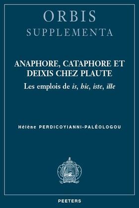 Perdicoyianni-Paleologou / Perdicoyianni-Paléologou |  Anaphore, Cataphore Et Deixis Chez Plaute: Les Emplois de Is, Hic, Iste, Ille | Buch |  Sack Fachmedien