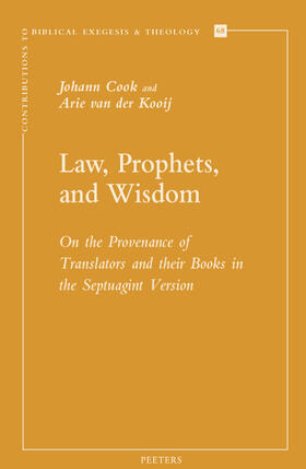 Cook / van der Kooij |  Law, Prophets, and Wisdom: On the Provenance of Translators and Their Books in the Septuagint Version | Buch |  Sack Fachmedien