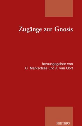 Markschies / van Oort |  Zugange Zur Gnosis: Akten Zur Tagung der Patristischen Arbeitsgemeinschaft Vom 02.-05.01.2011 In Berlin-Spandau | Buch |  Sack Fachmedien