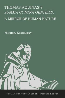 Kostelecky |  Thomas Aquinas's Summa Contra Gentiles: A Mirror of Human Nature | Buch |  Sack Fachmedien