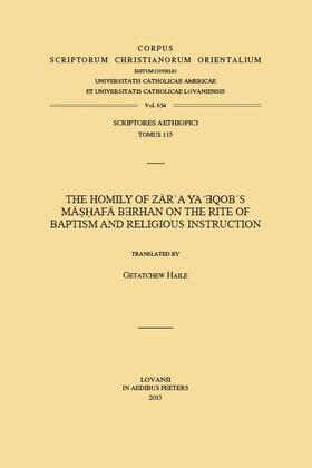 Haile | The Homily of Zar'a Ya'eqob's Mashafa Berhan on the Rite of Baptism and Religious Instruction: V. | Buch | 978-90-429-2753-7 | sack.de