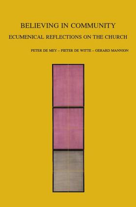 De Mey / De Witte |  Believing in Community: Ecumenical Reflections on the Church | Buch |  Sack Fachmedien