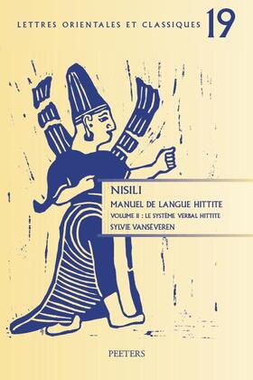 Vanseveren / Vanséveren |  Nisili. Manuel de Langue Hittite. Volume II: Le Systeme Verbal Hittite | Buch |  Sack Fachmedien