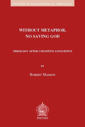 Masson |  Without Metaphor, No Saving God: Theology After Cognitive Linguistics | Buch |  Sack Fachmedien