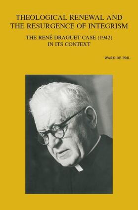 De Pril |  Theological Renewal and the Resurgence of Integrism: The Rene Draguet Case (1942) in Its Context | Buch |  Sack Fachmedien