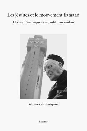 de Borchgrave |  Les Jesuites Et Le Mouvement Flamand: Histoire d'Un Engagement Tardif Mais Virulent | Buch |  Sack Fachmedien