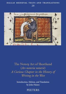 Haines |  The Notory Art of Shorthand (Ars Notoria Notarie): A Curious Chapter in the History of Writing in the West | Buch |  Sack Fachmedien