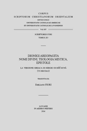 Fiori |  Dionigi Areopagita. Nomi Divini, Teologia Mistica, Epistole: La Versione Siriaca Di Sergio Di Res'ayna (VI Secolo). V. | Buch |  Sack Fachmedien