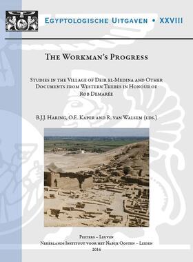 Haring / Kaper / van Walsem |  The Workman's Progress: Studies in the Village of Deir Al-Medina and Other Documents from Western Thebes in Honour of Rob Demaree | Buch |  Sack Fachmedien