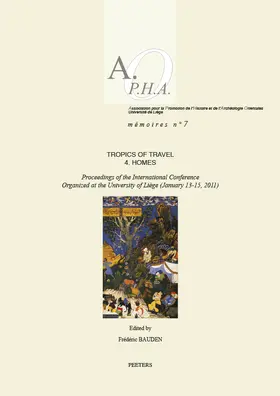 Bauden |  Tropics of Travel 4. Homes: Proceedings of the International Conference Organized at the University of Liege (January 13-15, 2011) | Buch |  Sack Fachmedien