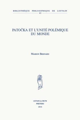 Bernard |  Patocka Et l'Unite Polemique Du Monde | Buch |  Sack Fachmedien