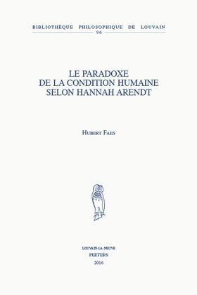 Faes |  Le Paradoxe de la Condition Humaine Selon Hannah Arendt | Buch |  Sack Fachmedien