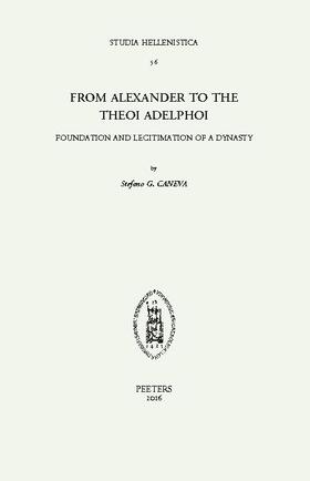 Caneva |  From Alexander to the Theoi Adelphoi: Foundation and Legitimation of a Dynasty | Buch |  Sack Fachmedien