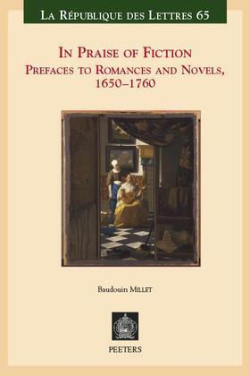 Millet |  In Praise of Fiction: Prefaces to Romances and Novels, 1650-1760 | Buch |  Sack Fachmedien