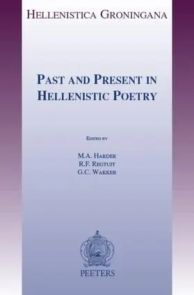 Harder / Regtuit / Wakker |  Past and Present in Hellenistic Poetry | Buch |  Sack Fachmedien