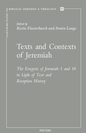 Finsterbusch / Lange |  Texts and Contexts of Jeremiah: The Exegesis of Jeremiah 1 and 10 in Light of Text and Reception History | Buch |  Sack Fachmedien