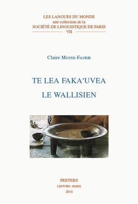 Moyse-Faurie |  Te Lea Faka'uvea/Le Wallisien | Buch |  Sack Fachmedien