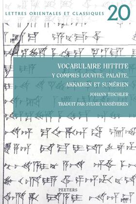 Tischler / Vanseveren / Vanséveren |  Vocabulaire Hittite Y Compris Louvite, Palaite, Akkadien Et Sumerien | Buch |  Sack Fachmedien