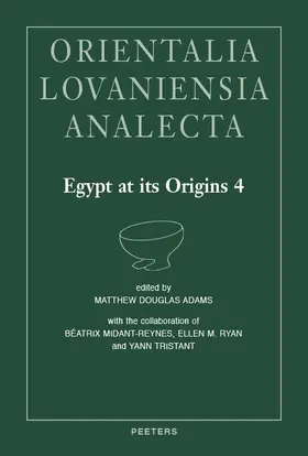 Adams / Midant-Reynes / Ryan |  Egypt at Its Origins 4: Proceedings of the Fourth International Conference 'origin of the State. Predynastic and Early Dynastic Egypt', New Yo | Buch |  Sack Fachmedien