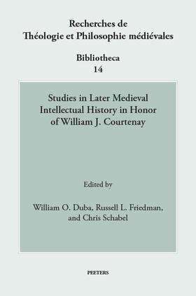 Duba / Schabel / Friedman |  Studies in Later Medieval Intellectual History in Honor of William J. Courtenay | Buch |  Sack Fachmedien