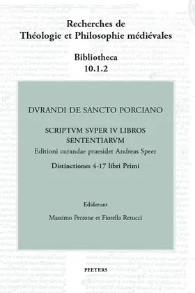 Perrone / Retucci |  Durandi de Sancto Porciano Scriptum Super IV Libros Sententiarum. Buch I, DD. 4-17 | Buch |  Sack Fachmedien