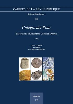 Clamer / Humbert / Prag |  Colegio del Pilar: Excavations in Jerusalem, Christian Quarter | Buch |  Sack Fachmedien