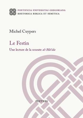 Cuypers |  Le Festin: Une Lecture de la Sourate Al-Ma'ida | Buch |  Sack Fachmedien