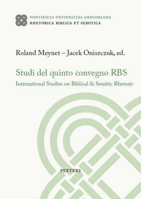 Meynet / Oniszczuk |  Studi del Quinto Convegno RBS: International Studies on Biblical & Semitic Rhetoric | Buch |  Sack Fachmedien